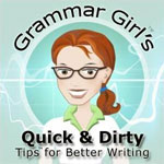 quick and dirty grammar girl