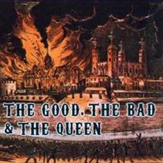 The Good The Bad and the Queen